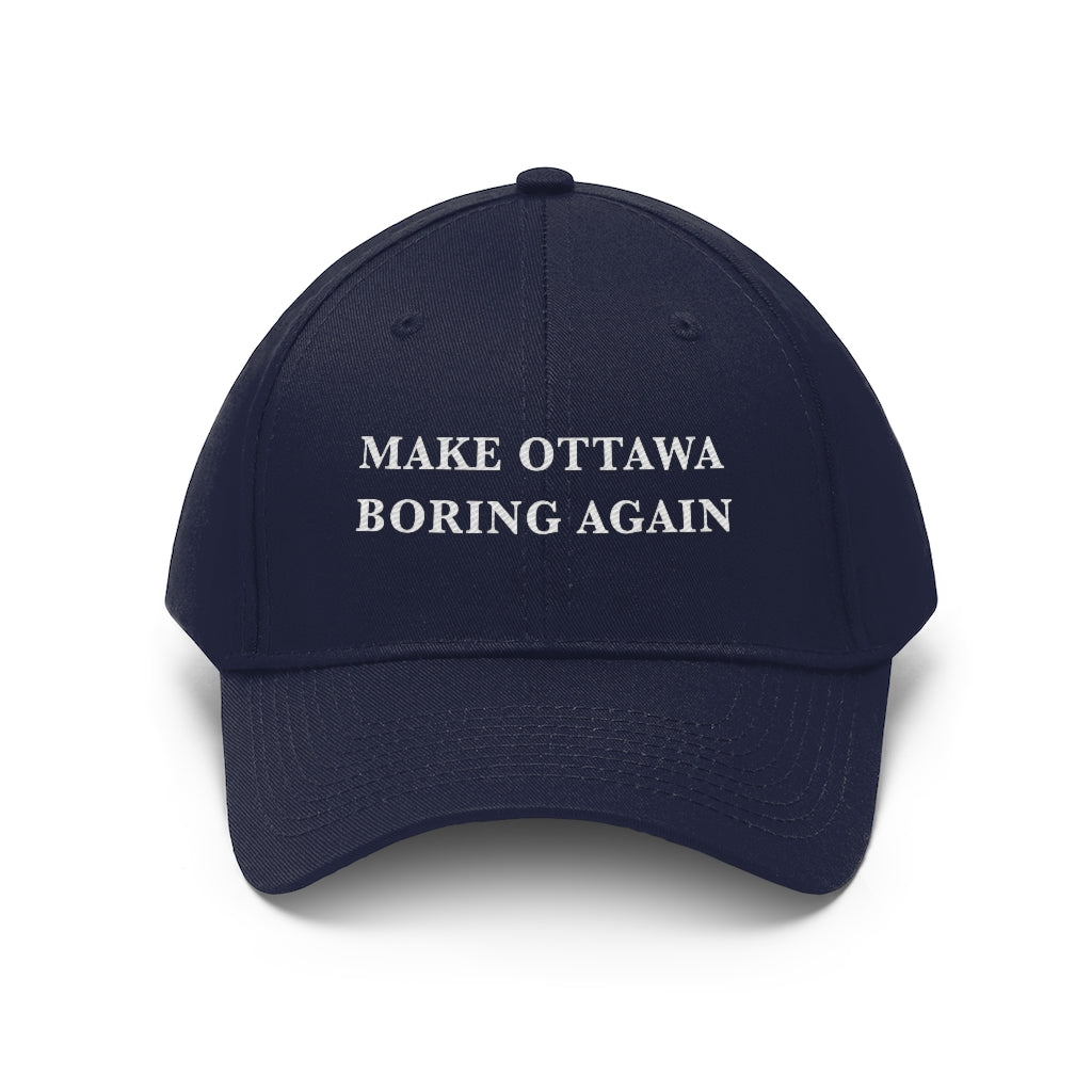 Make Ottawa Boring Again Unisex Twill Hat
