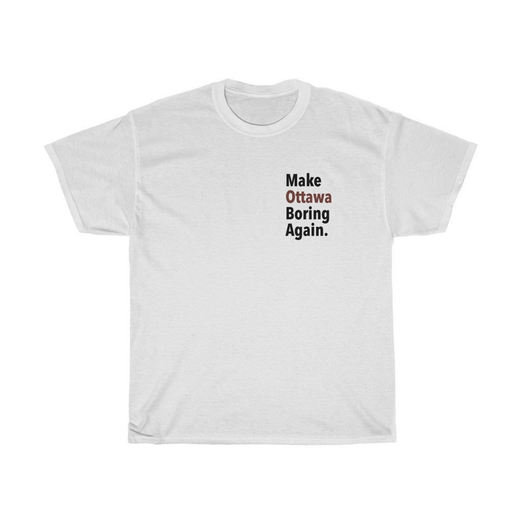 Make Ottawa Boring Again Unisex T-Shirt