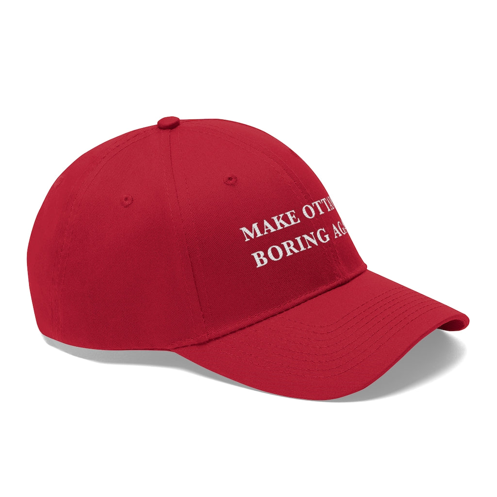 Make Ottawa Boring Again Unisex Twill Hat