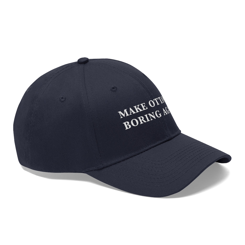 Make Ottawa Boring Again Unisex Twill Hat