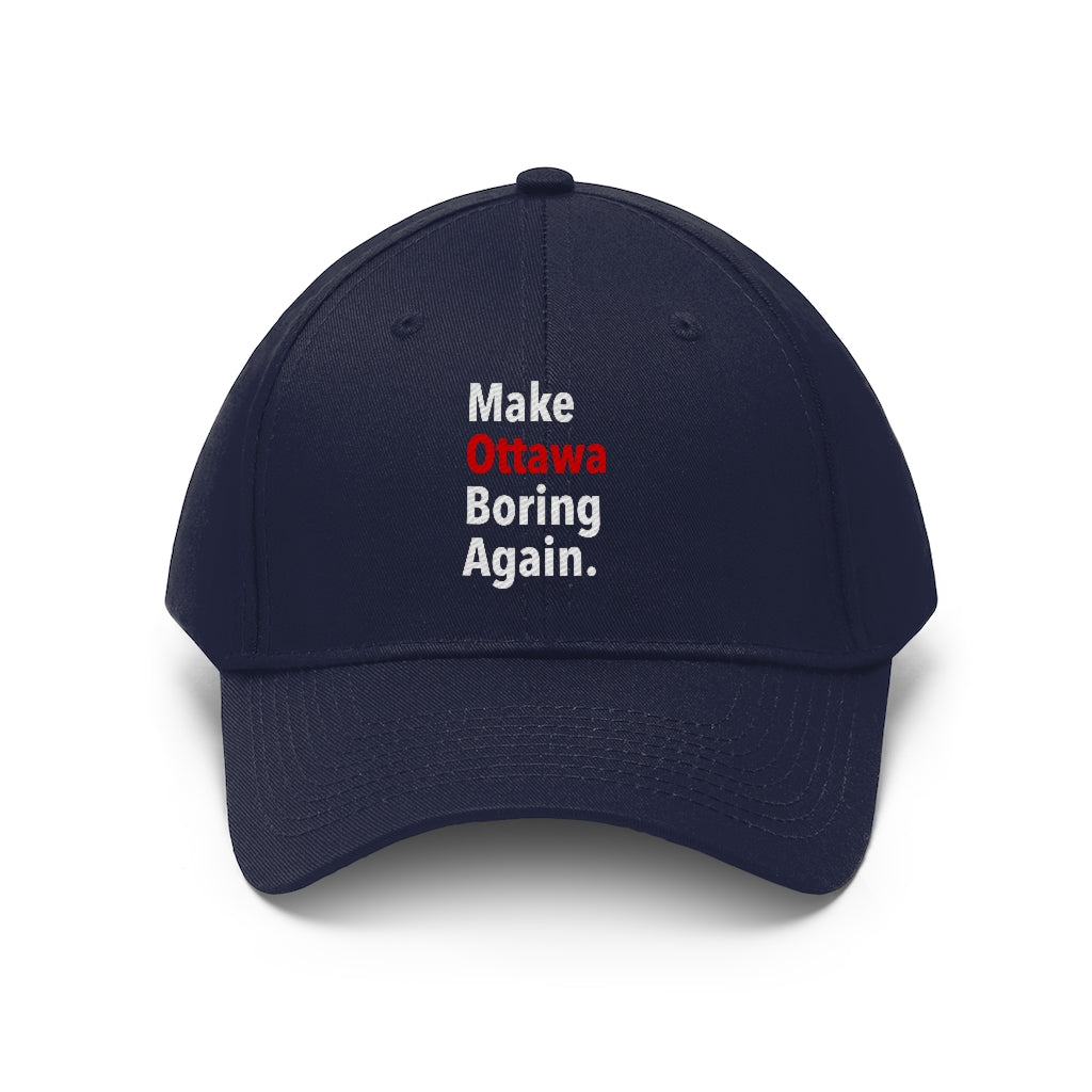 Make Ottawa Boring Again Unisex Twill Hat