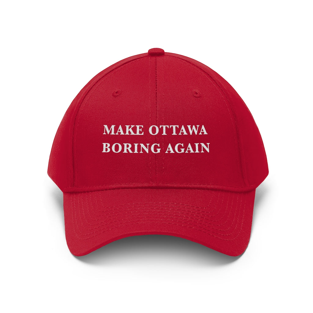 Make Ottawa Boring Again Unisex Twill Hat